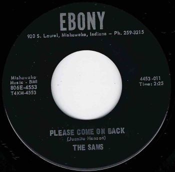 SAMS - PLEASE COME ON BACK - EBONY