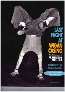 LAST NIGHT AT WIGAN CASINO - THE NEW WIGAN CASINO BOOK 