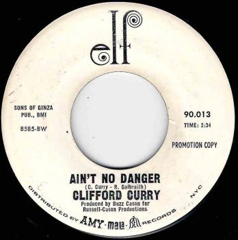 CLIFFORD CURRY - AIN'T NO DANGER / I CAN'T GET A HOLD OF MYSELF