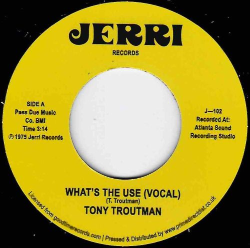 TONY TROUTMAN - WHAT'S THE USE