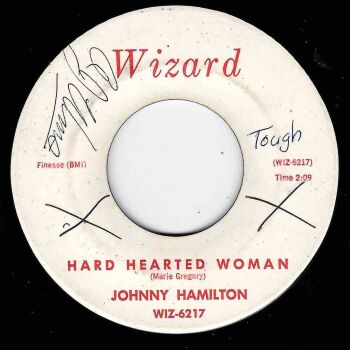 JOHNNY HAMILTON - HARD HEARTED WOMAN / IT TAKES GOOD LOVIN'