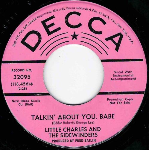 LITTLE CHARLES AND THE SIDEWINDERS - TALKIN' ABOUT YOU, BABE / A TASTE OF T