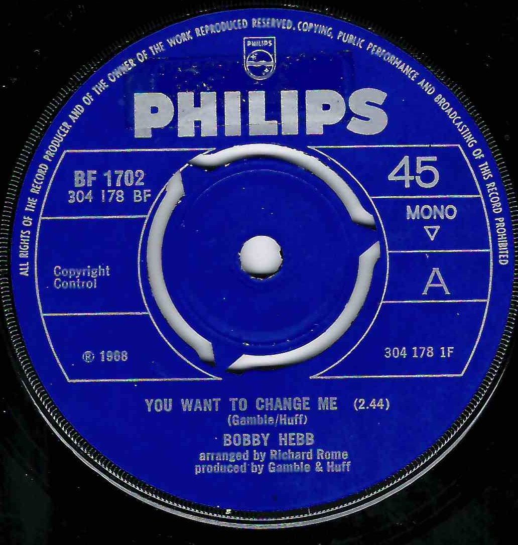BOBBY HEBB - YOU WANT TO CHANGE ME