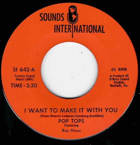 POP TOPS Featuring ROY HINES - I WANT TO MAKE IT WITH YOU