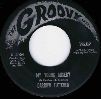 DARROW FLETCHER - MY YOUNG MISERY / I'VE GOTTA KNOW WHY
