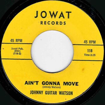 JOHNNY GUITAR WATSON - AIN'T GONNA MOVE