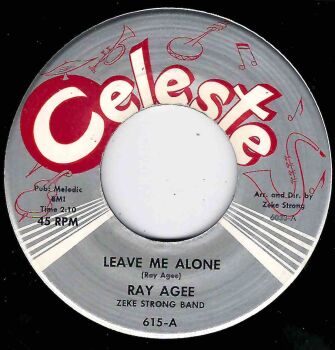 RAY AGEE - LEAVE ME ALONE / YOU MESSED UP MY MIND