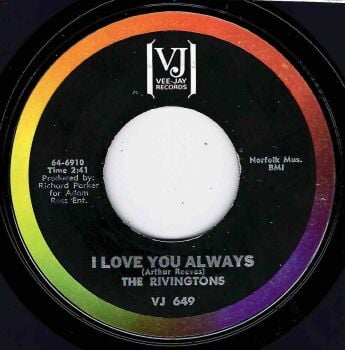 RIVINGTONS - I LOVE YOU ALWAYS / YEARS OF TEARS