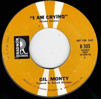 GIL MONTY - I AM CRYING / I GOT TO GET HER OFF MY MIND