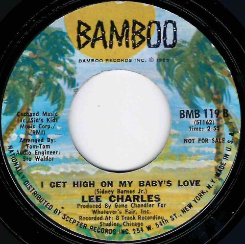 LEE CHARLES - I GET HIGH ON MY BABY'S LOVE / YOU GOT TO GET IT FOR YOURSELF