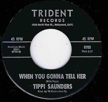 TIPPI SAUNDERS - WHEN YOU GONNA TELL HER