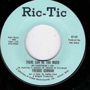 FREDDIE GORMAN - THERE CAN BE TOO MUCH / IN A BAD WAY