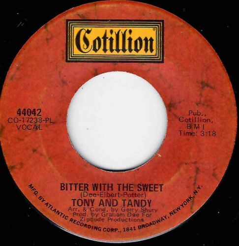 TONY AND TANDY - BITTER WITH THE SWEET / TWO CAN MAKE IT TOGETHER