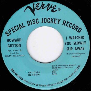 HOWARD GUYTON - I WATCHED YOU SLOWLY SLIP AWAY