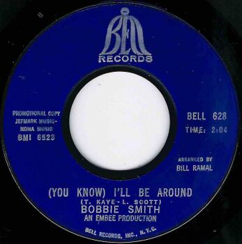 BOBBIE SMITH - (YOU KNOW) I'LL BE AROUND