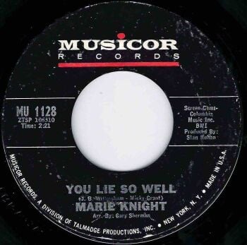 MARIE KNIGHT - YOU LIE SO WELL / A LITTLE TOO LONELY FOR ME