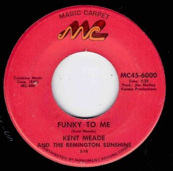 KENT MEADE - FUNKY TO ME / THE BAD ONE