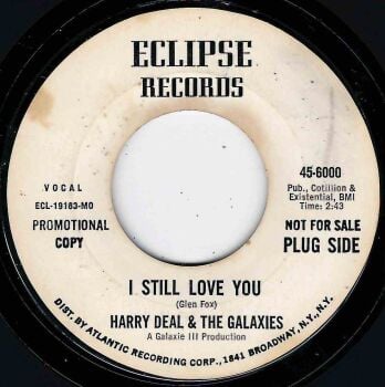 HARRY DEAL & THE GALAXIES - I STILL LOVE YOU