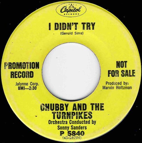 CHUBBY AND THE TURNPIKES - I DIDN'T TRY / I KNOW THE INSIDE STORY