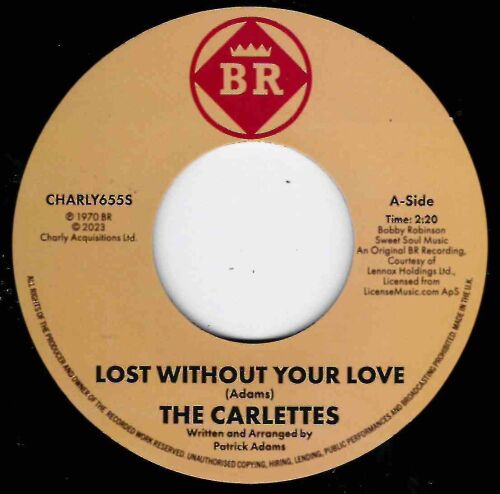 CARLETTES - LOST WITHOUT YOUR LOVE / I'M GETTING TIRED