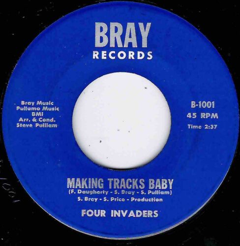 FOUR INVADERS - MAKING TRACKS BABY - BRAY
