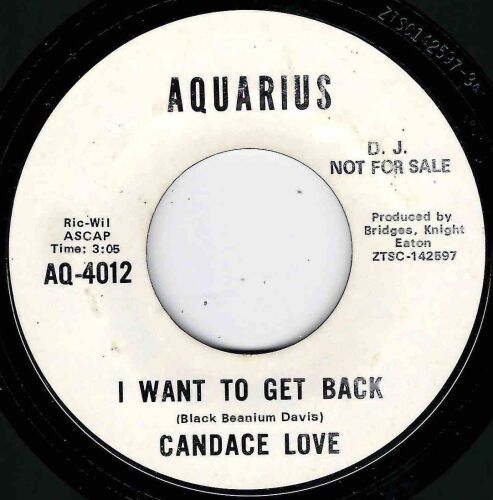 CANDACE LOVE - NEVER IN A MILLION YEARS/ I WANT TO GET BACK - AQUARIUS DEMO