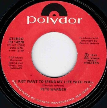 PETE WARNER - I JUST WANT TO SPEND MY LIFE WITH YOU