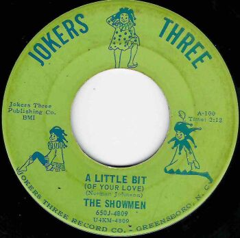 SHOWMEN - A LITTLE BIT (OF YOUR LOVE) / NEED LOVE