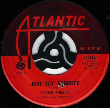 ESTHER PHILLIPS - JUST SAY GOODBYE
