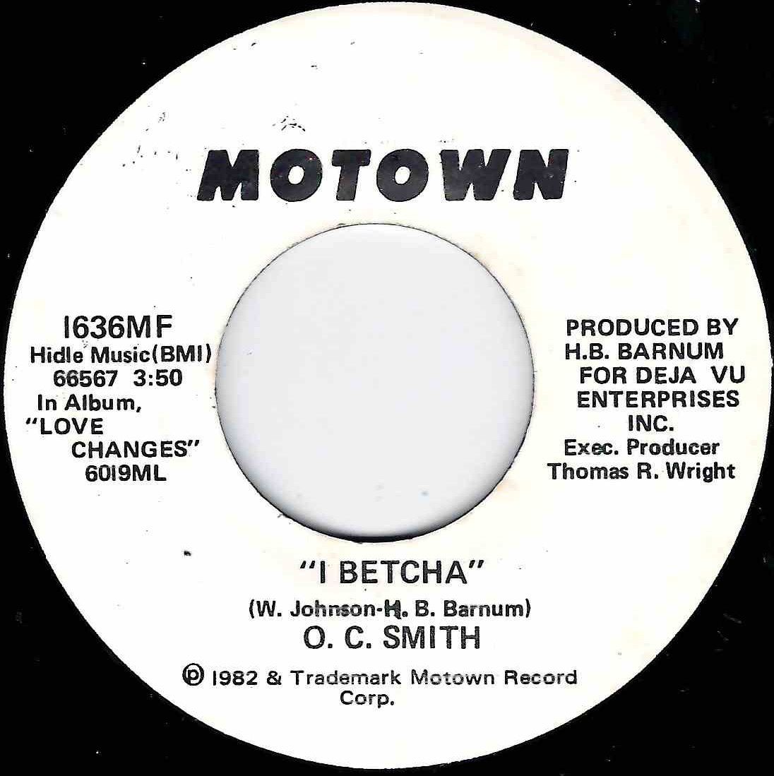 O.C. SMITH - I BETCHA