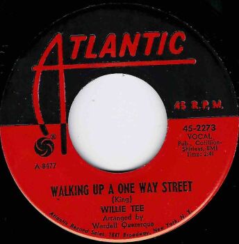 WILLIE TEE - WALKIN' UP A ONE WAY STREET