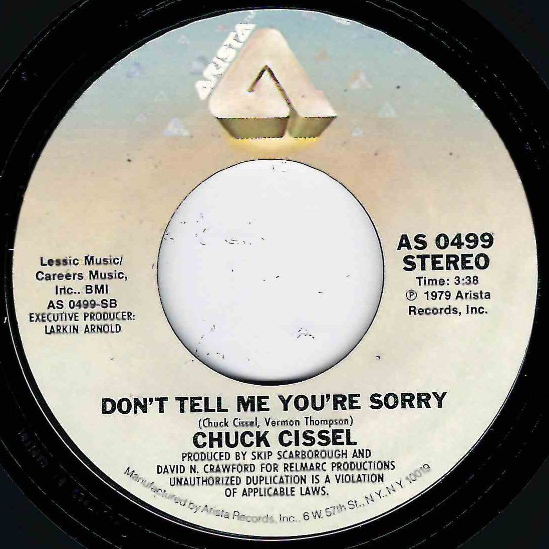 CHUCK CISSEL - DON'T TELL ME YOU'RE  SORRY