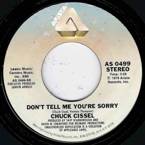 CHUCK CISSEL - DON'T TELL ME YOU'RE  SORRY