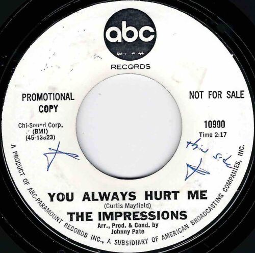 IMPRESSIONS - YOU ALWAYS HURT ME