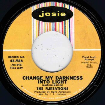 FLIRTATIONS - CHANGE MY DARKNESS TO LIGHT