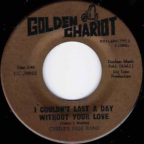 CUSTER'S LAST BAND - I COULDN'T LAST A DAY WITHOUT YOUR LOVE