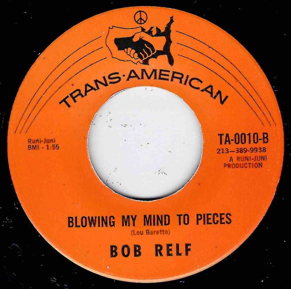 BOB RELF - BLOWING MY MIND TO PIECES / GIRL, YOU'RE MY KIND OF WONDERFUL