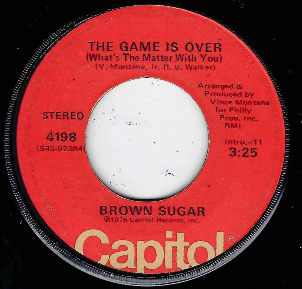 BROWN SUGAR - THE GAME IS OVER / I'M GOING THROUGH CHANGES NOW