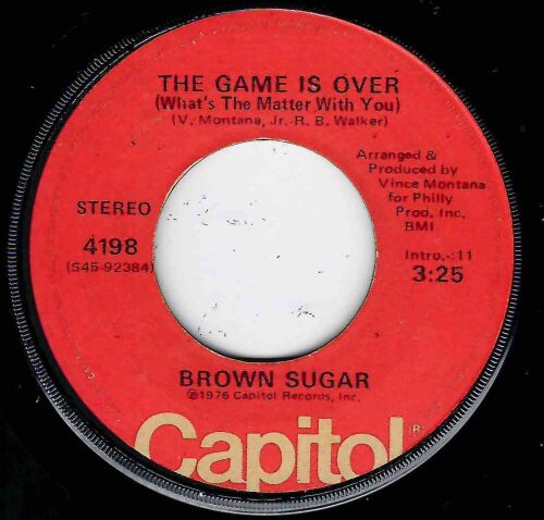 BROWN SUGAR - THE GAME IS OVER / I'M GOING THROUGH CHANGES NOW