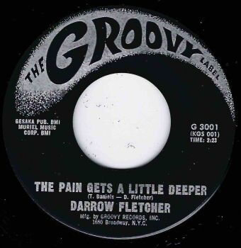 DARROW FLETCHER - THE PAIN GETS A LITTLE DEEPER