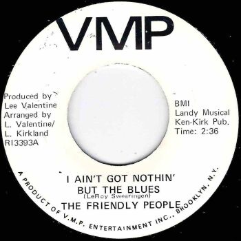 FRIENDLY PEOPLE - I AIN'T GOT NOTHIN' BUT THE BLUES