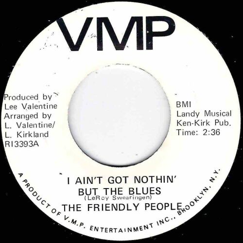 FRIENDLY PEOPLE - I AIN'T GOT NOTHIN' BUT THE BLUES