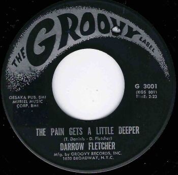 DARROW FLETCHER - THE PAIN GETS A LITTLE DEEPER