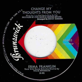 ERMA FRANKLIN - CHANGE MY THOUGHTS FROM YOU / GOTTA FIND ME A LOVER