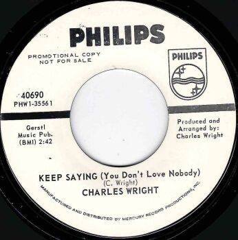 CHARLES WRIGHT - KEEP SAYING (YOU DON'T LOVE NOBODY)
