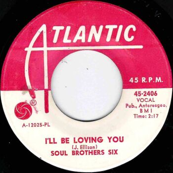 SOUL BROTHERS SIX - I'LL BE LOVING YOU / SOME KIND OF WONDERFUL
