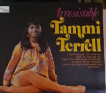 TAMMI TERRELL - IRRESISTIBLE