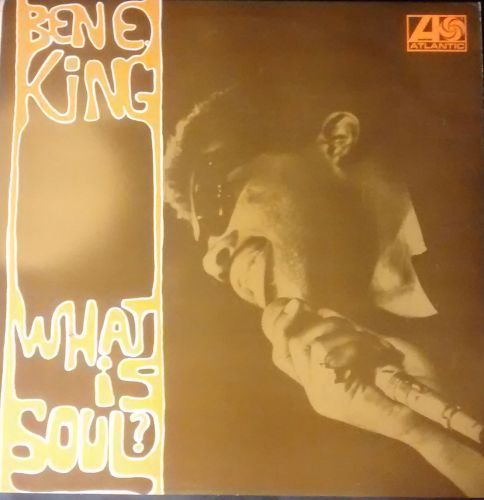 Ben E. King - What Is Soul