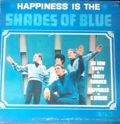 Shades Of Blue - Happiness Is The Shades Of Blue