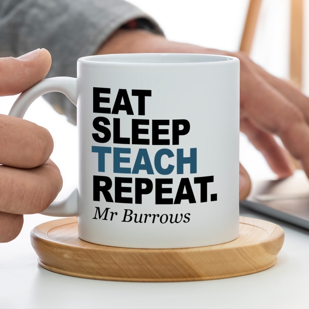Eat, Sleep, Teach, Repeat Mug